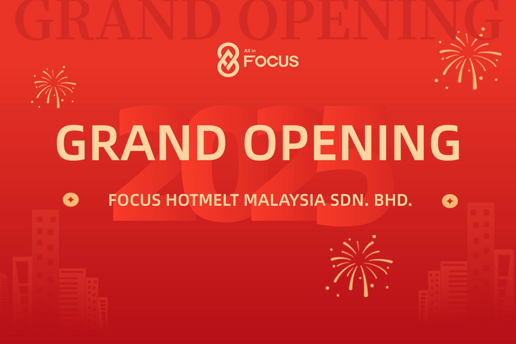 FOCUS Hotmelt Strengthens Global Supply Network with Opening of Malaysia Plant